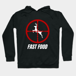 fast food deer hunting Hoodie